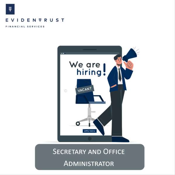 Evidentrust Financial Services Ltd | Hiring Secretary & office administrator